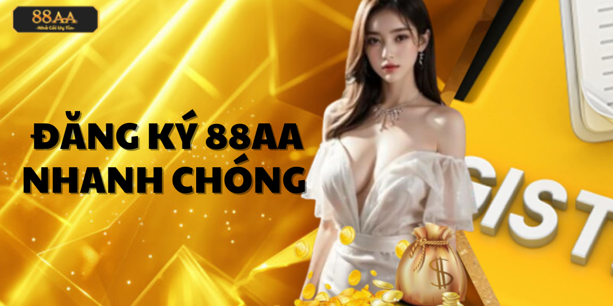 đăng ký 88AA nhanh chóng