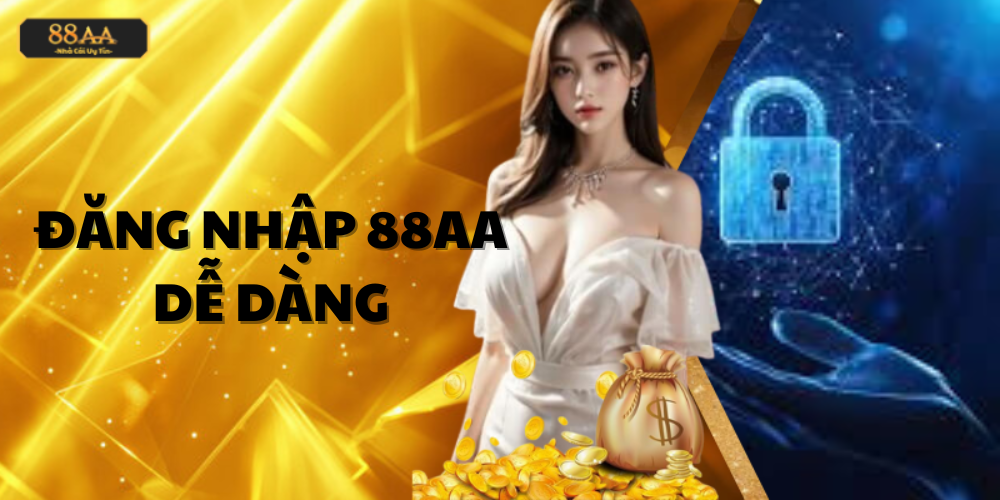 đăng nhập 88AA dễ dàng