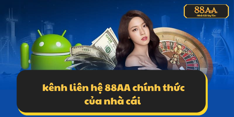 liên hệ 88AA chính thức của nhà cái 88AA